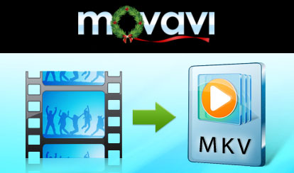 Предложение от Movavi: конвертация в MKV